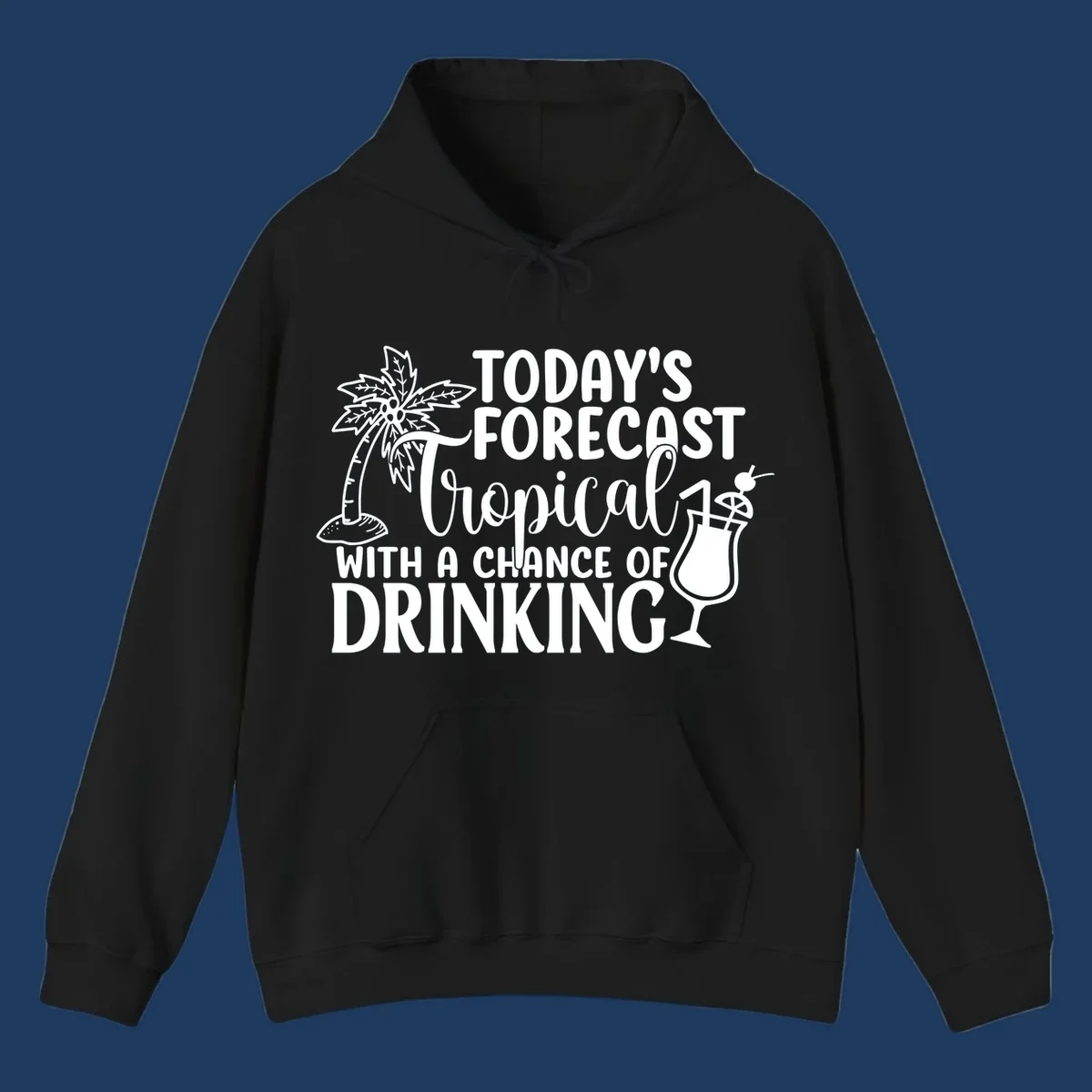 White line art design on gray background showing a palm tree, tropical drink with umbrella, and text reading 'Today's Forecast Tropical With A Chance Of Drinking'