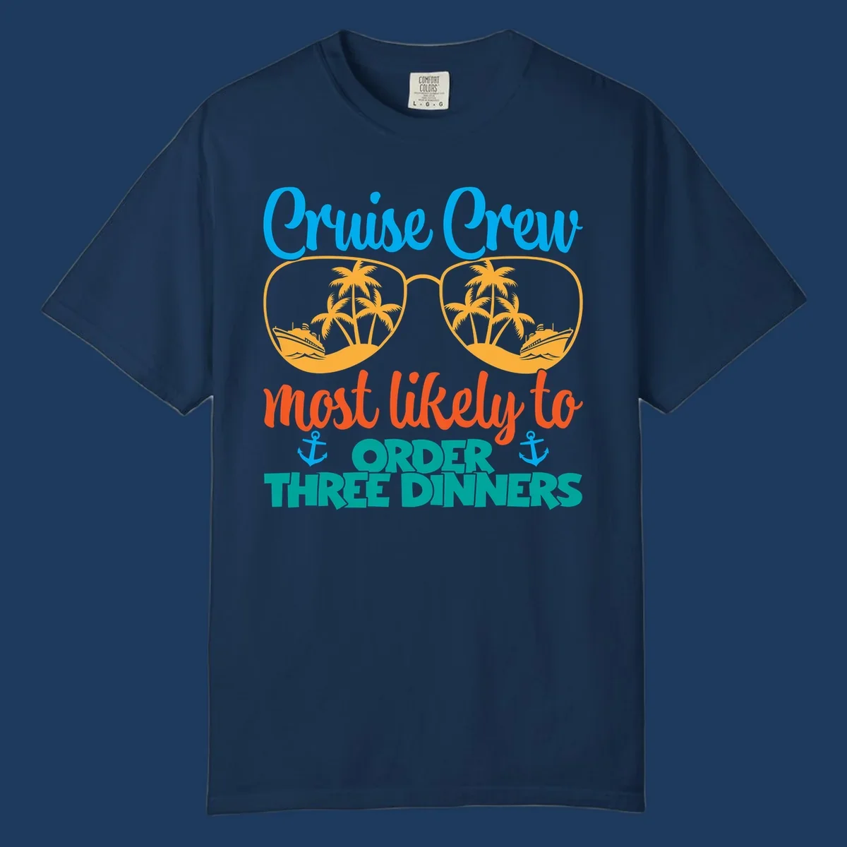 Cruise crew most likely to order three dinners design with sunglasses, palm trees, ships, and anchors