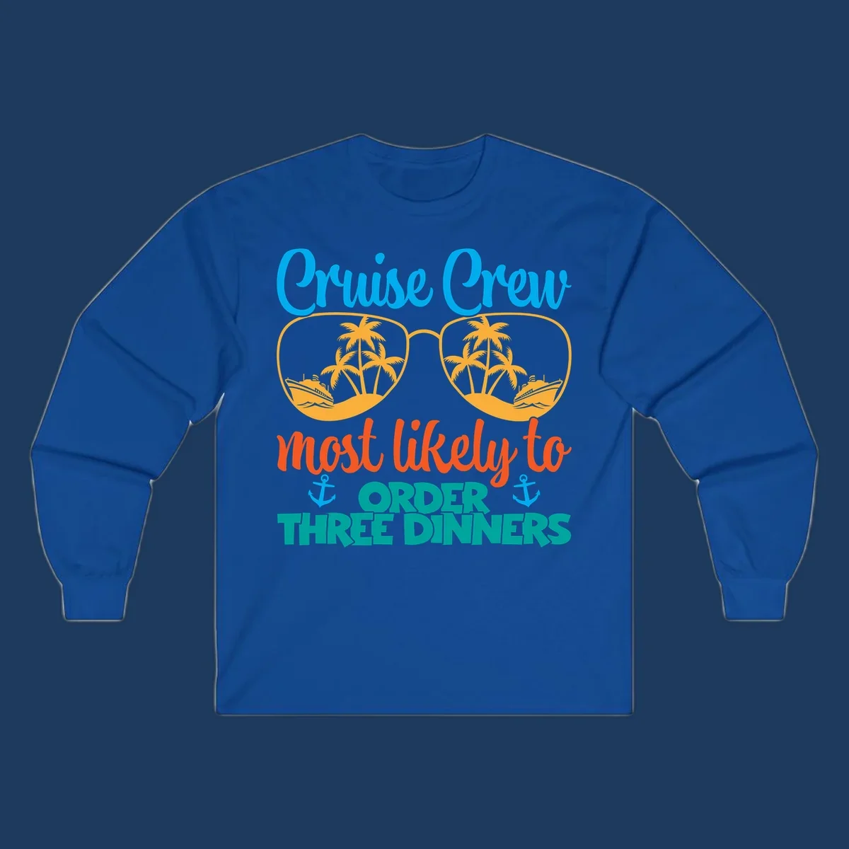 Cruise crew most likely to order three dinners design with sunglasses, palm trees, ships, and anchors