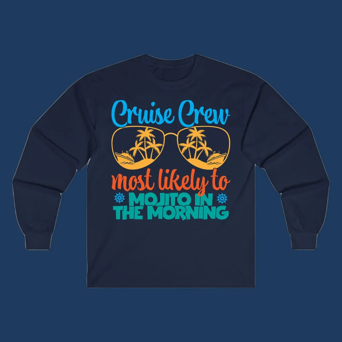Cruise crew most likely to mojito in the morning design with tropical sunglasses, palm trees, ships, and playful text
