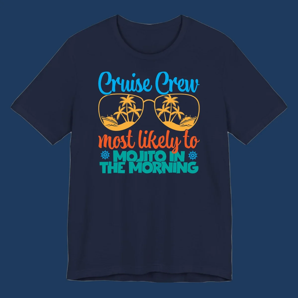 Cruise crew most likely to mojito in the morning design with tropical sunglasses, palm trees, ships, and playful text