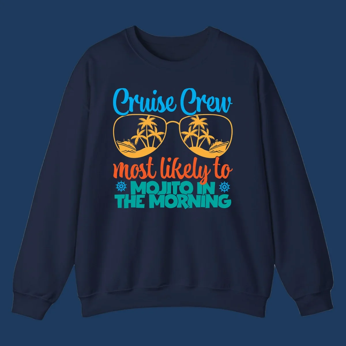 Cruise crew most likely to mojito in the morning design with tropical sunglasses, palm trees, ships, and playful text