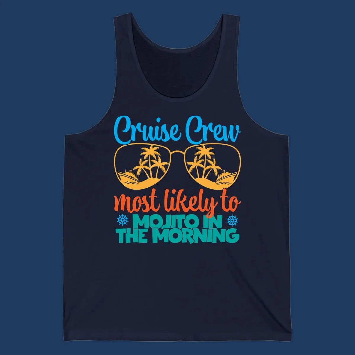Cruise crew most likely to mojito in the morning design with tropical sunglasses, palm trees, ships, and playful text