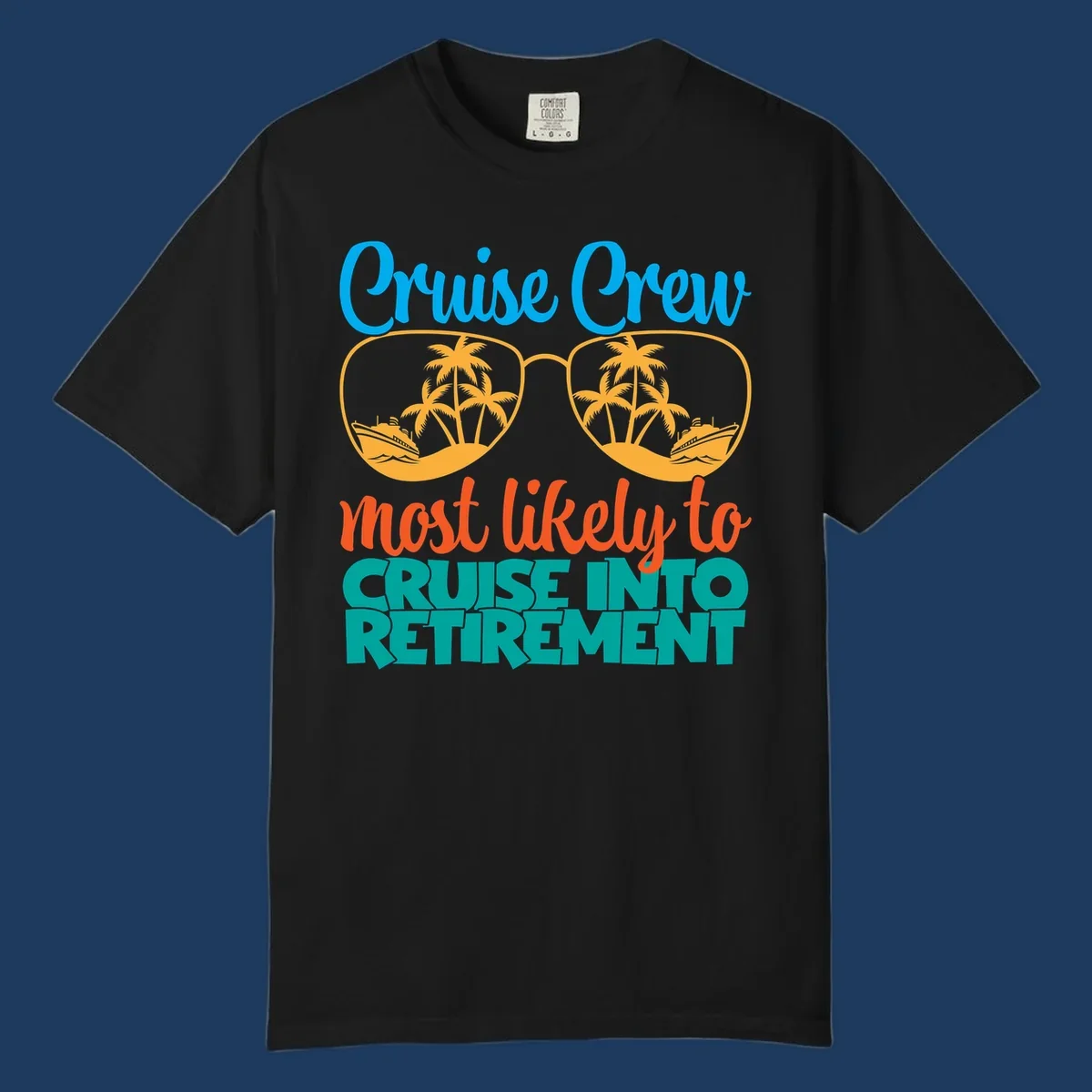 Cruise into retirement design with oversized sunglasses showing tropical palm trees and ships, bold text about cruise crew retirement