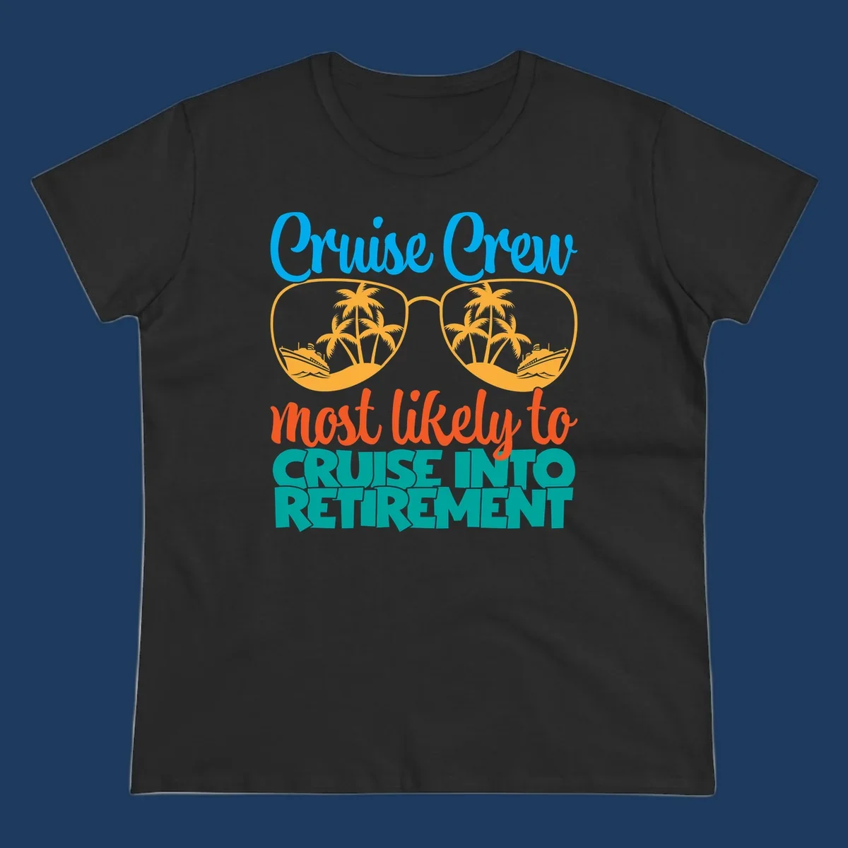 Cruise into retirement design with oversized sunglasses showing tropical palm trees and ships, bold text about cruise crew retirement