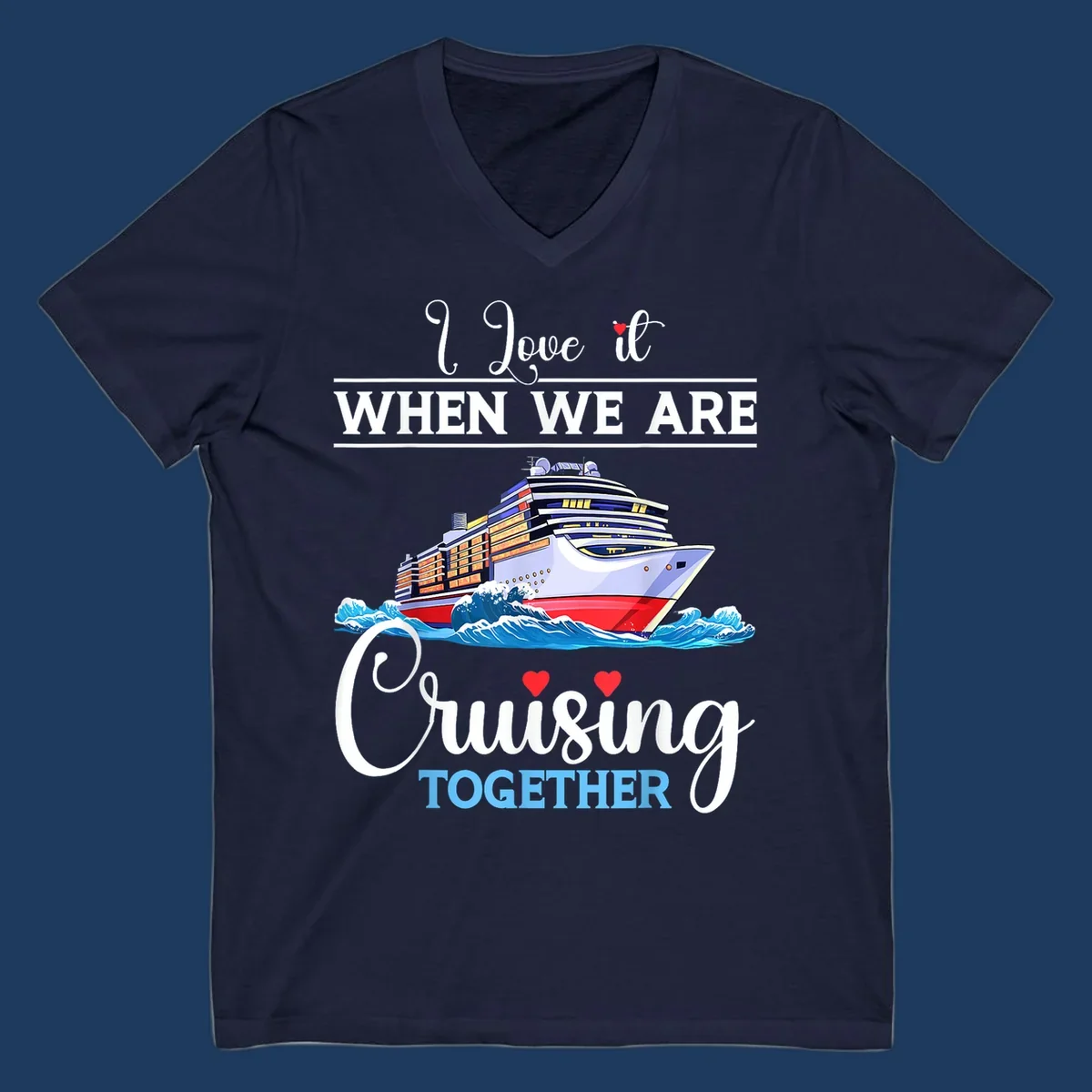 Colorful cruise ship illustration with ocean waves and text reading 'I Love it When We Are Cruising Together' with heart accents