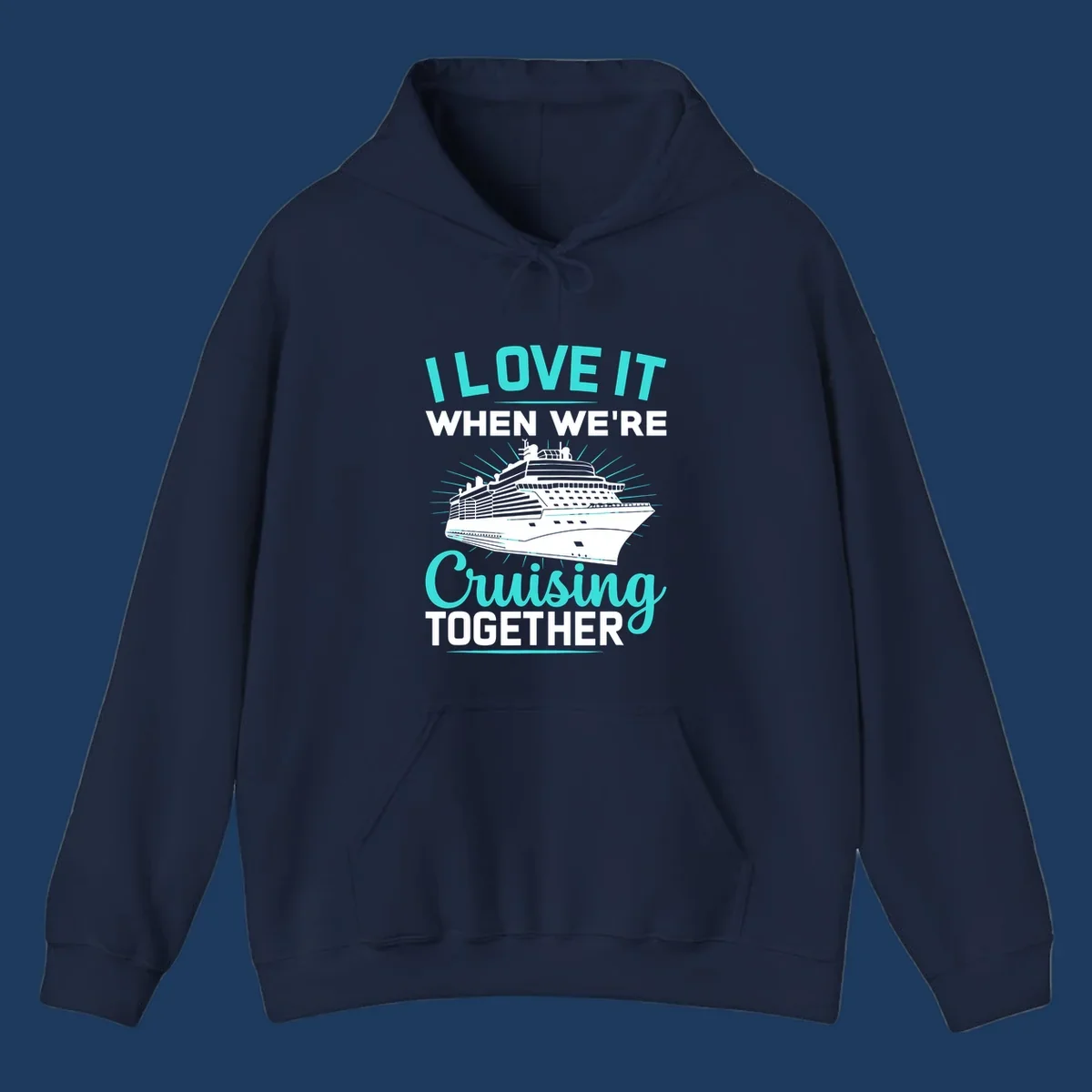 Cruise ship with sunburst rays and text reading 'I Love It When We're Cruising Together' in cyan and white on gray background