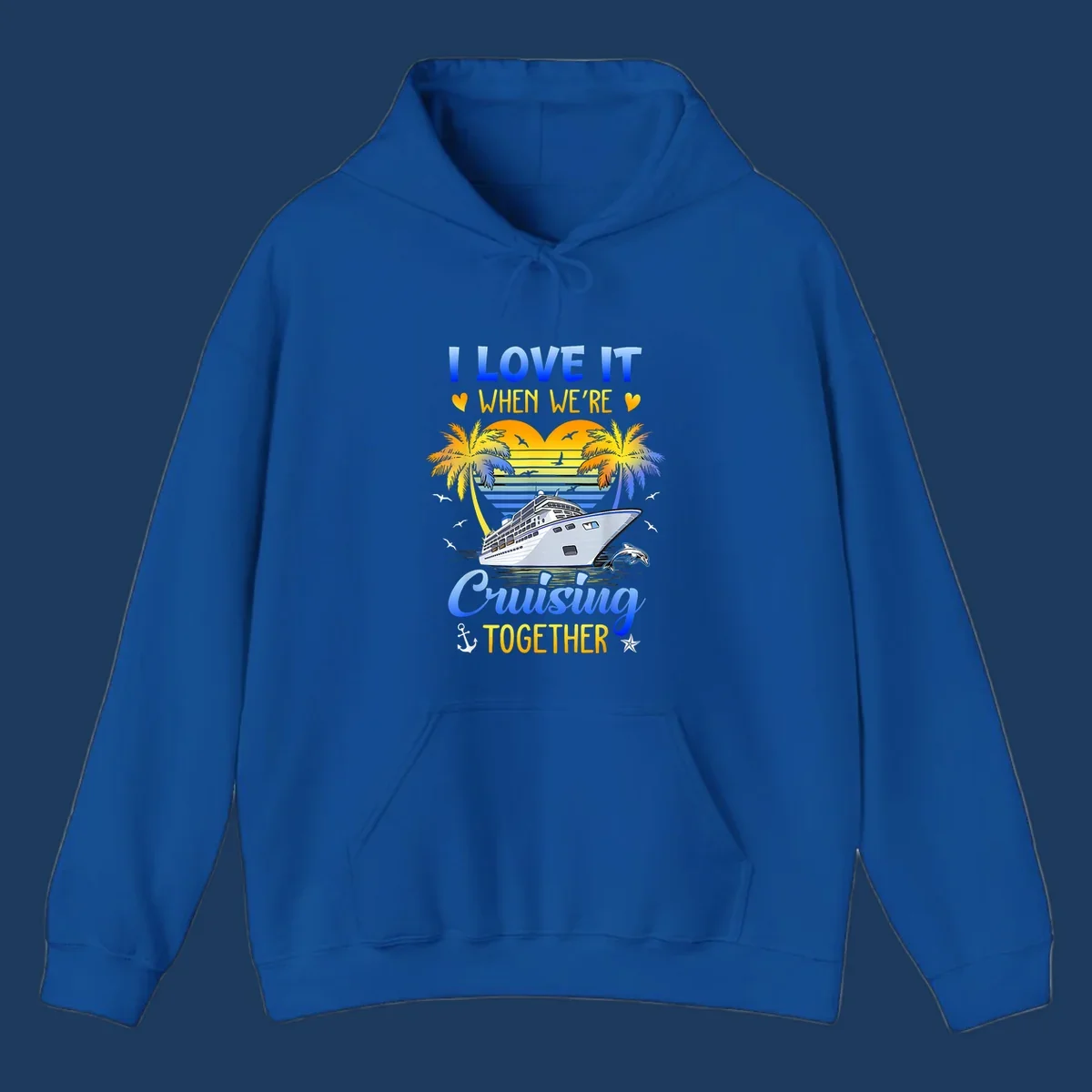 Cruise ship with palm trees and sunset stripes, text reads 'I Love It When We're Cruising Together' with nautical elements like dolphin and anchor