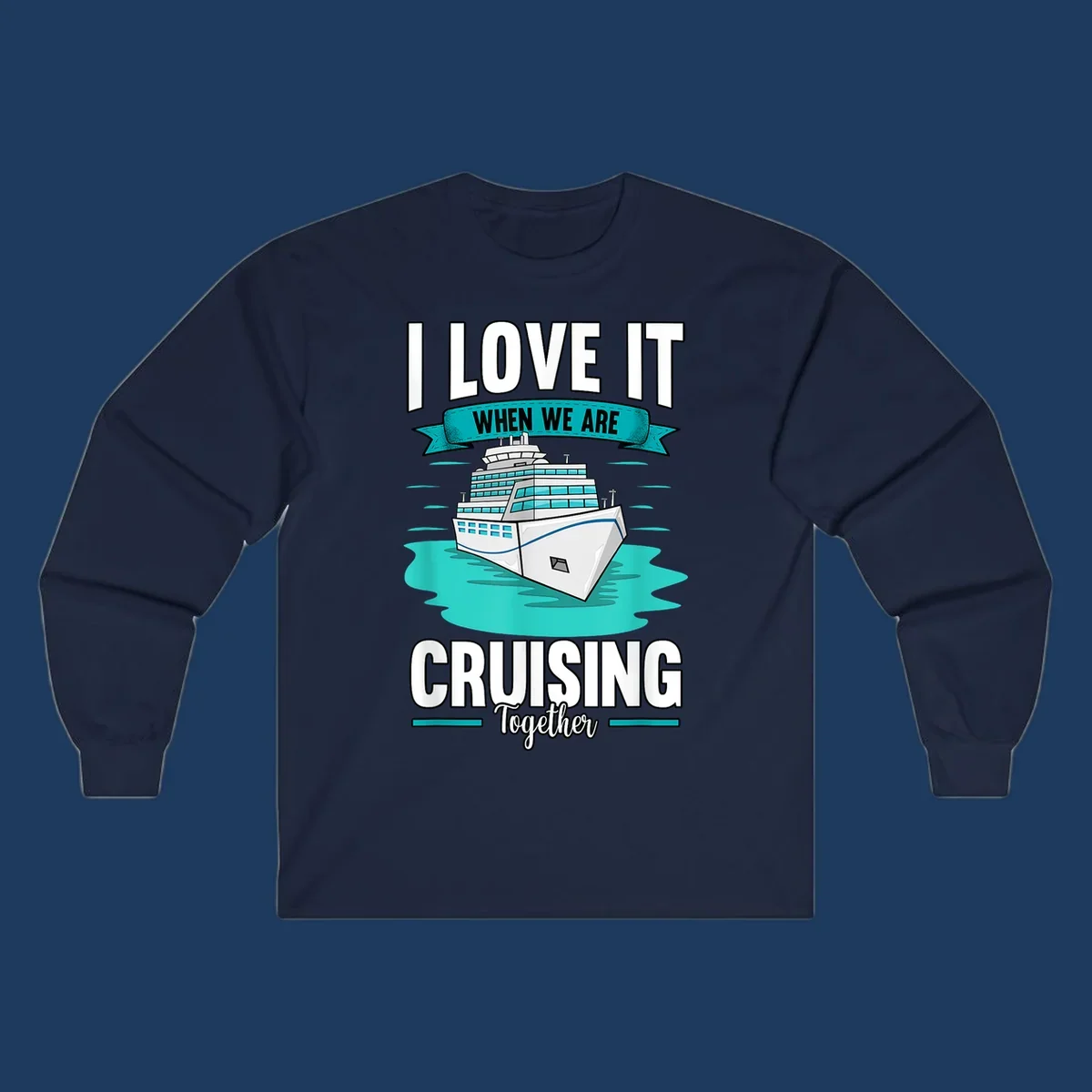 Illustration of a cruise ship in turquoise water with text reading 'I love it when we are cruising together' celebrating group cruise vacations