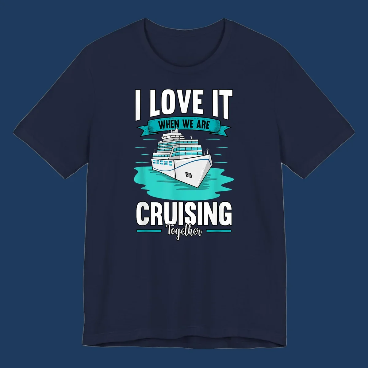 Illustration of a cruise ship in turquoise water with text reading 'I love it when we are cruising together' celebrating group cruise vacations