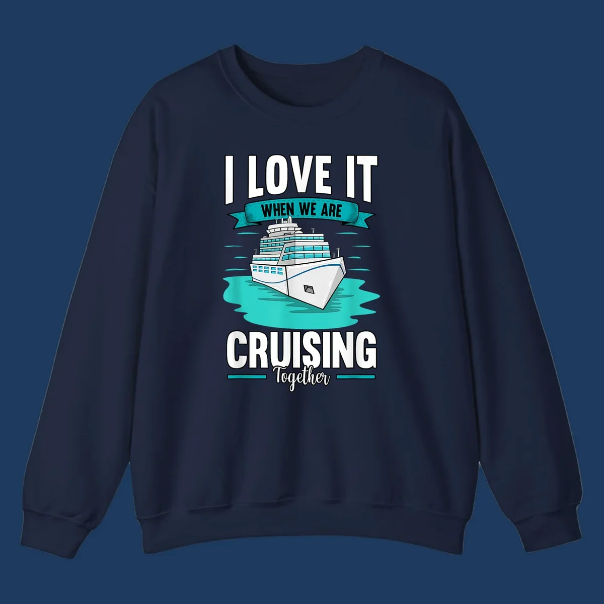 Illustration of a cruise ship in turquoise water with text reading 'I love it when we are cruising together' celebrating group cruise vacations