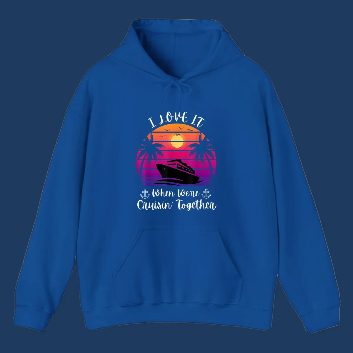 Retro sunset illustration with cruise ship silhouette, palm trees, and text reading 'I Love It When We're Cruisin Together' with anchors
