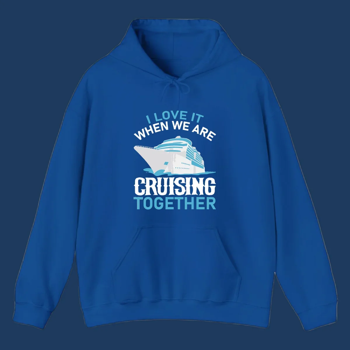 Cruise ship with ocean waves and text reading 'I Love It When We Are Cruising Together' - cruising-together-ship design