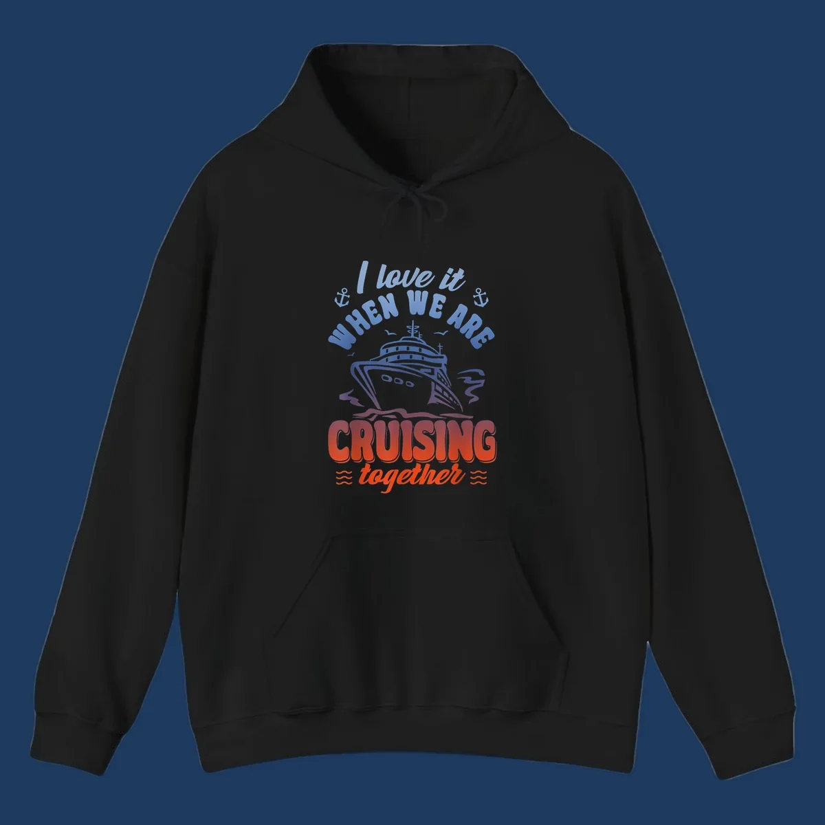 Colorful gradient cruise ship illustration with anchors and text reading 'I love it when we are cruising together'
