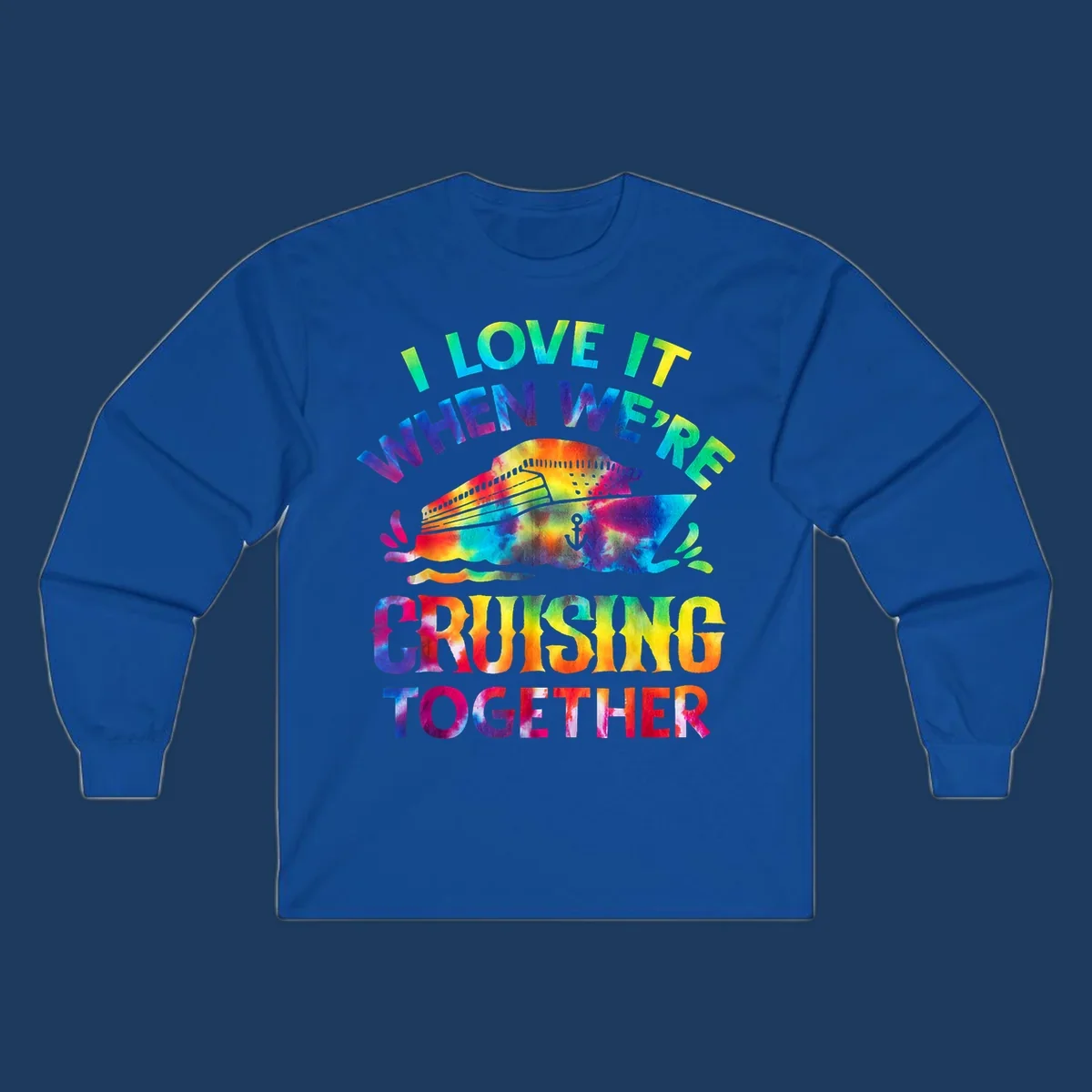 Colorful tie-dye fish with rainbow text reading 'I Love It When We're Cruising Together' on gray background