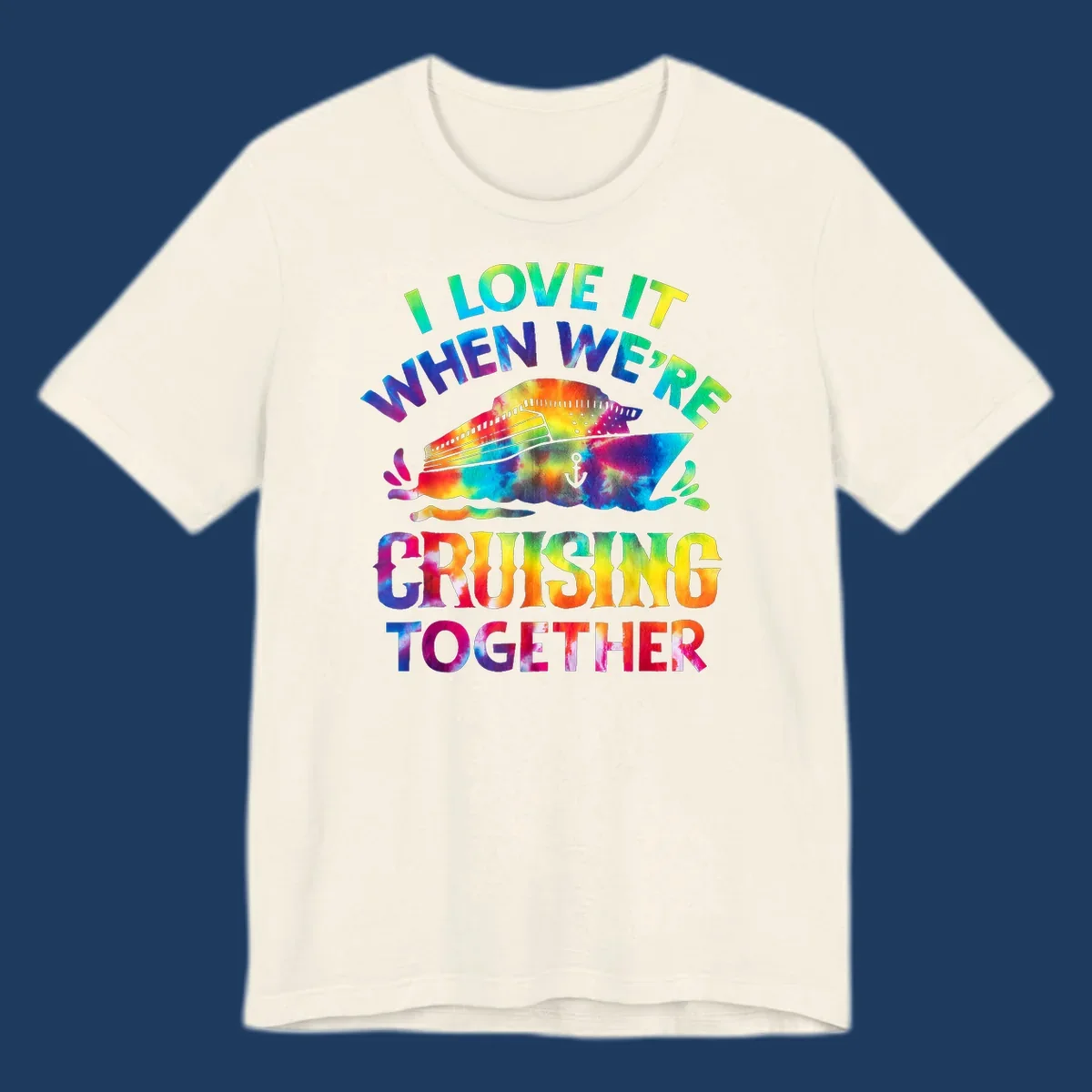 Colorful tie-dye fish with rainbow text reading 'I Love It When We're Cruising Together' on gray background