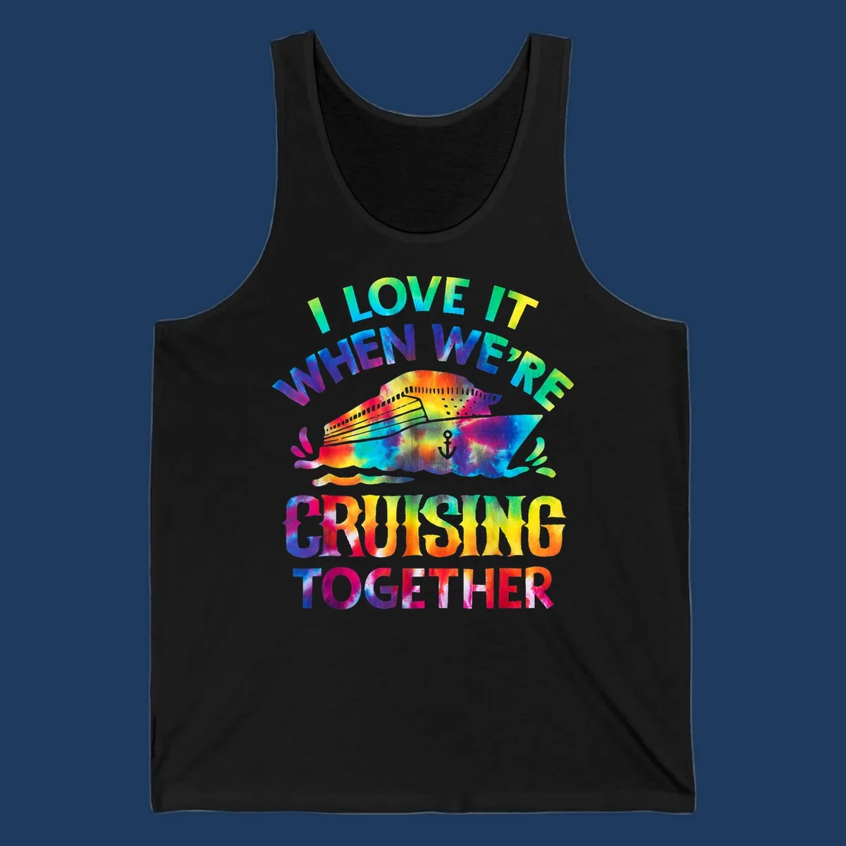 Colorful tie-dye fish with rainbow text reading 'I Love It When We're Cruising Together' on gray background