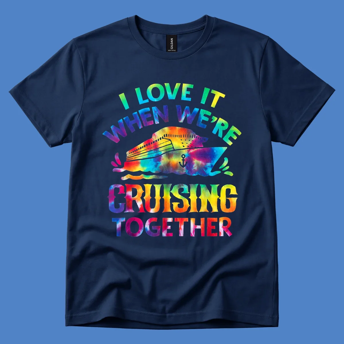 Colorful tie-dye fish with rainbow text reading 'I Love It When We're Cruising Together' on gray background