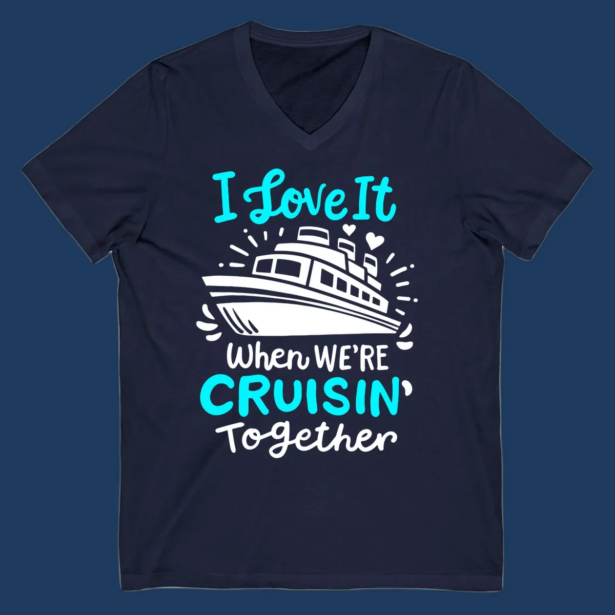 Cruise ship illustration with hearts and sparkles, text reading 'I love It when WE'RE CRUISIN' Together' in cyan and white on gray background