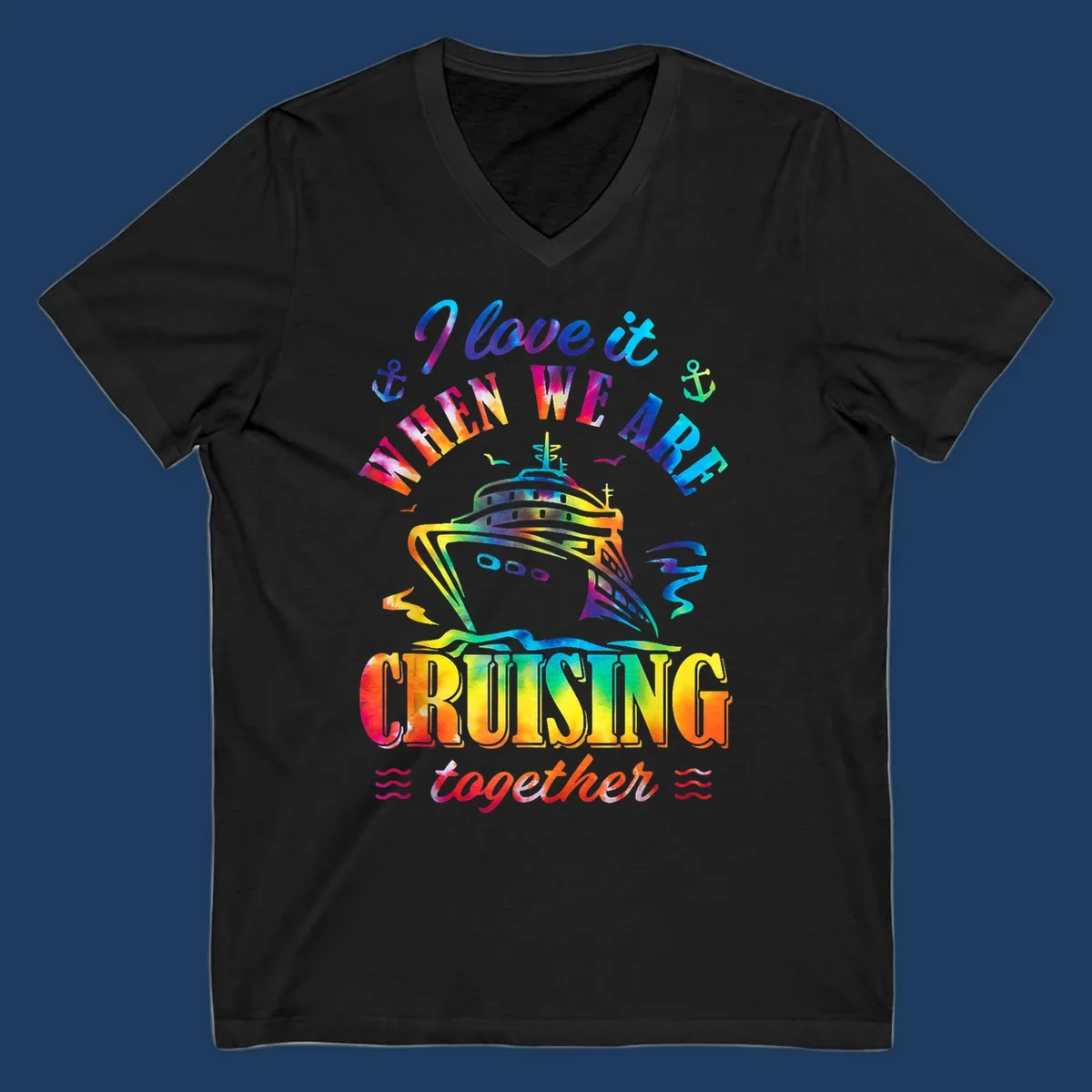 Colorful cruise ship design with 'I love it when we're cruising together' text, anchors, and waves on gray background