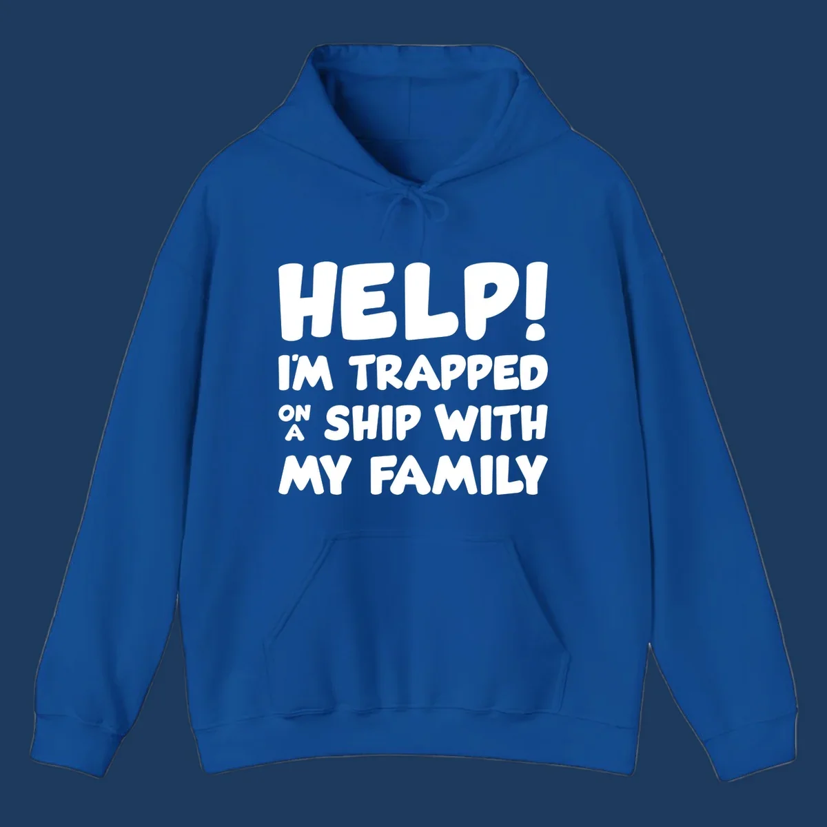 White text on gray background reading 'Help! I'm Trapped On A Ship With My Family' - humorous cruise vacation design