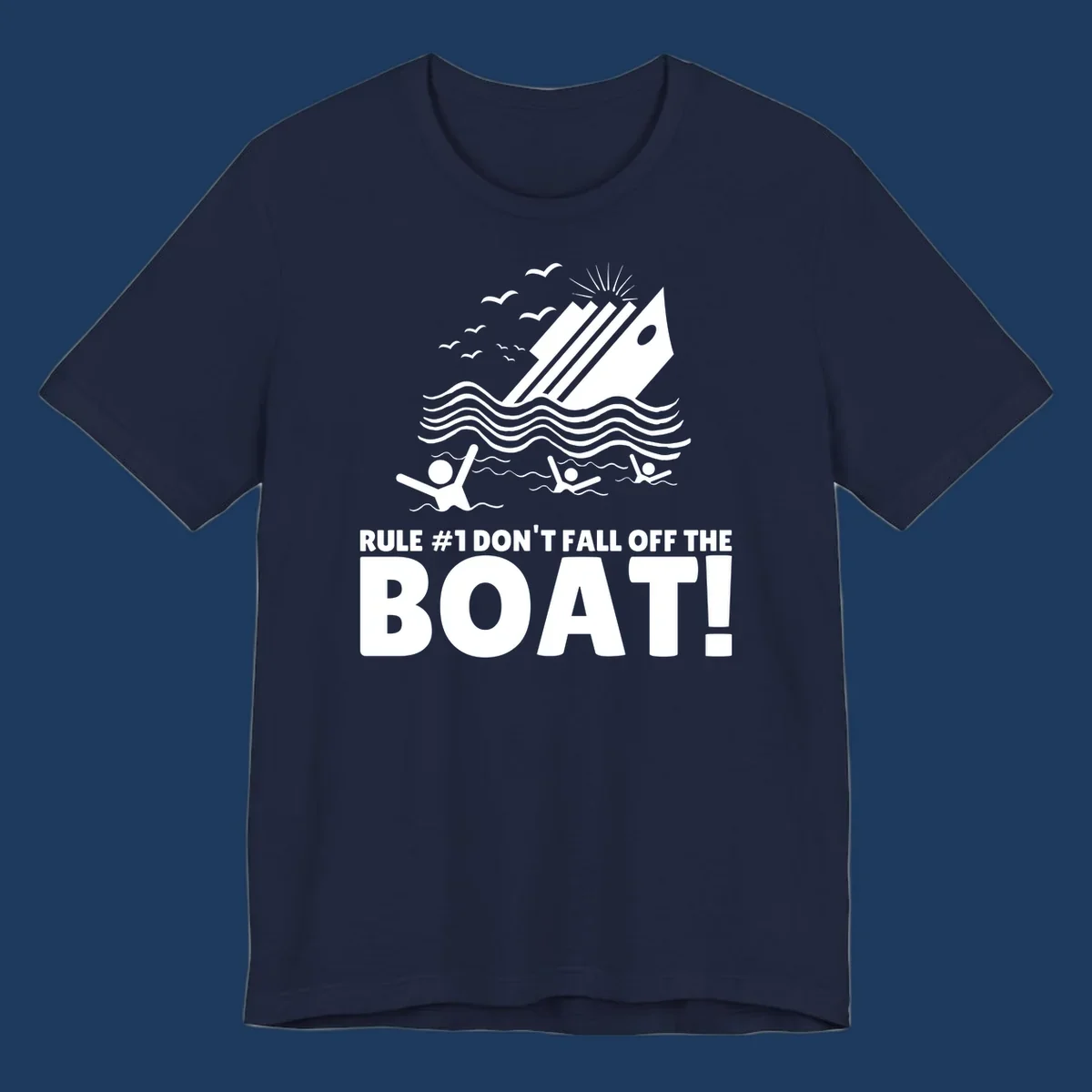 Humorous cruise ship design with text 'Rule #1 Don't Fall Off The Boat' featuring swimmers and ocean waves