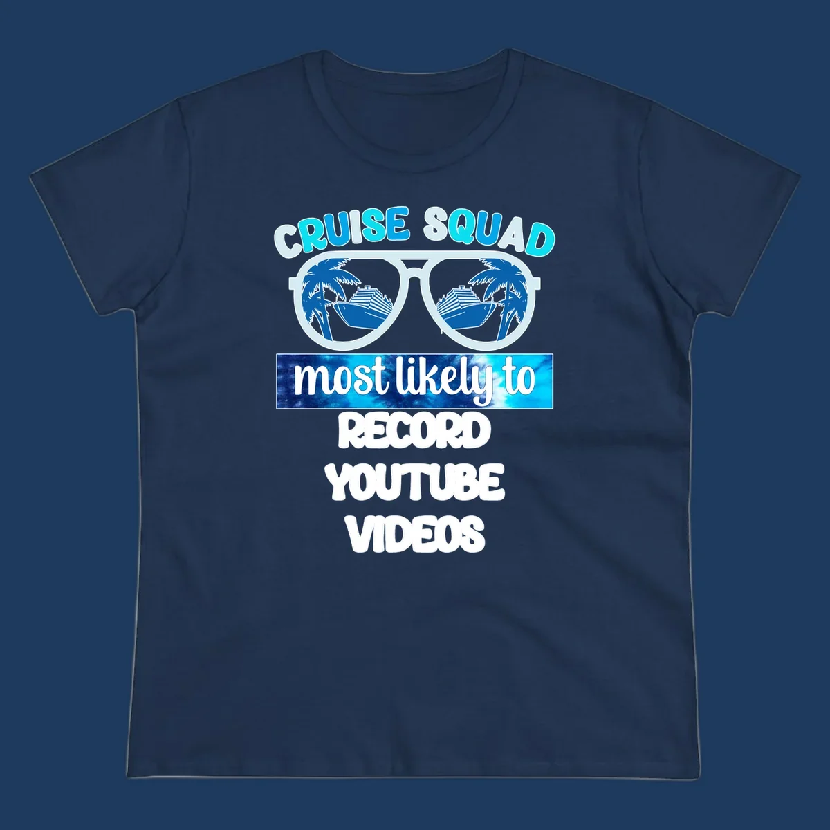 Cruise squad most likely to record YouTube videos design with sunglasses, ships, and palm trees