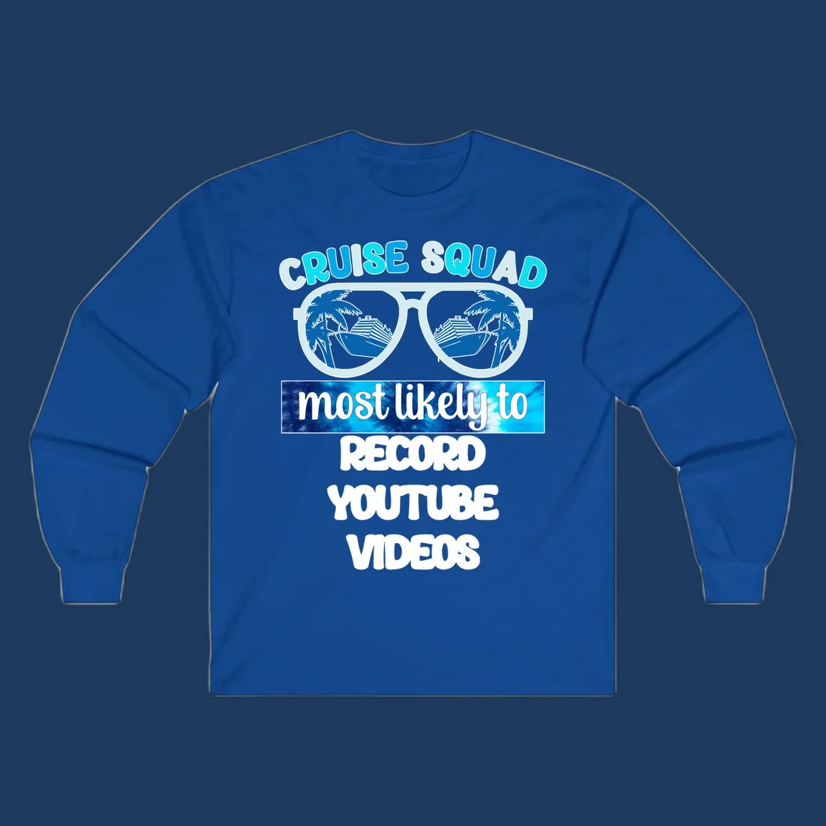 Cruise squad most likely to record YouTube videos design with sunglasses, ships, and palm trees