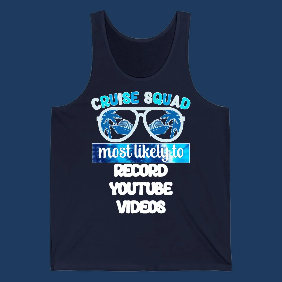 Cruise squad most likely to record YouTube videos design with sunglasses, ships, and palm trees