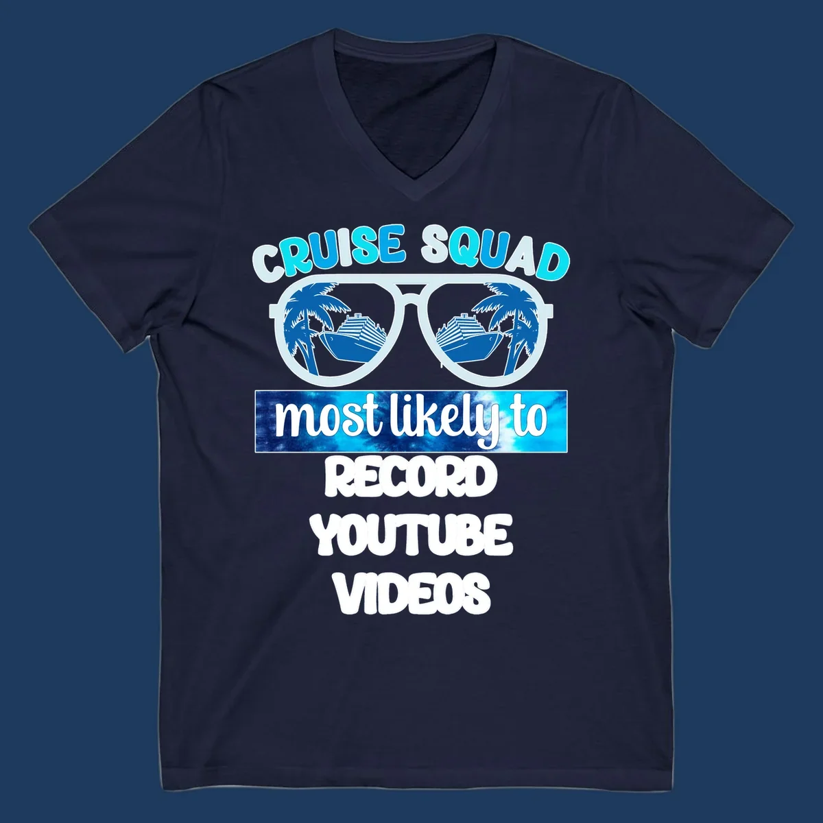 Cruise squad most likely to record YouTube videos design with sunglasses, ships, and palm trees