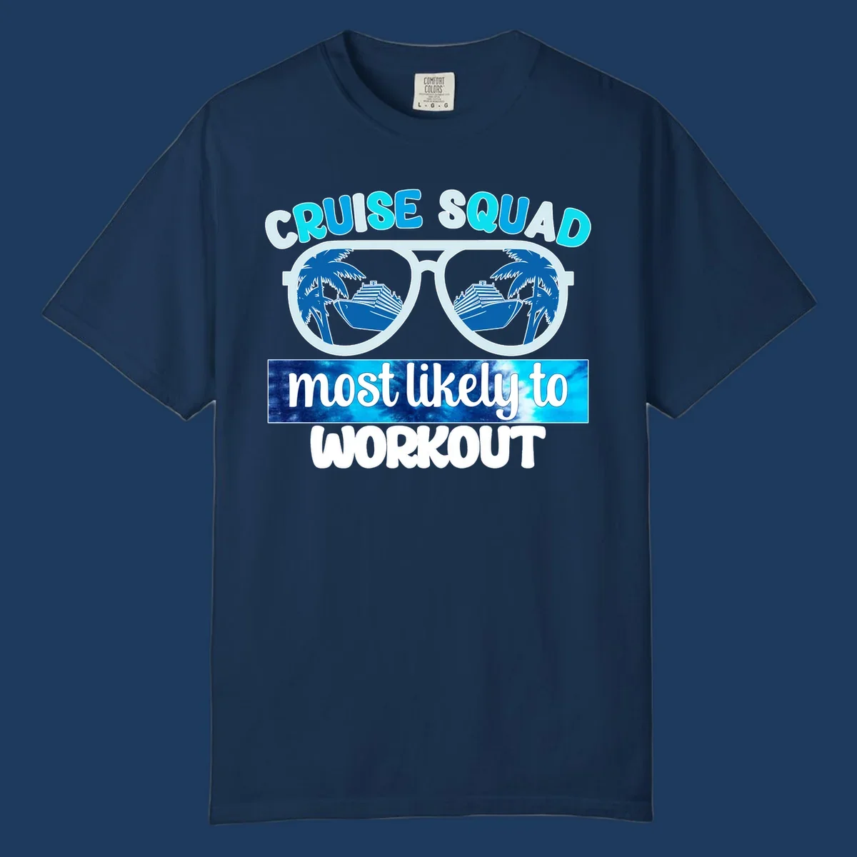 Oversized sunglasses with palm trees and cruise ship reflections, text reads 'Cruise Squad Most Likely To Workout'