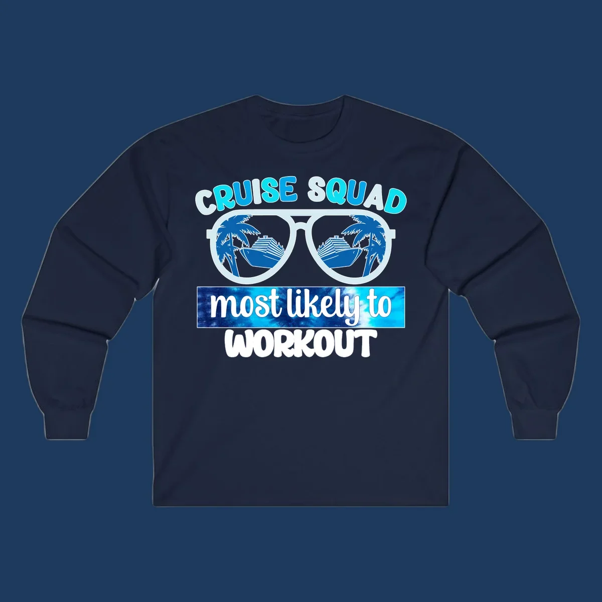 Oversized sunglasses with palm trees and cruise ship reflections, text reads 'Cruise Squad Most Likely To Workout'
