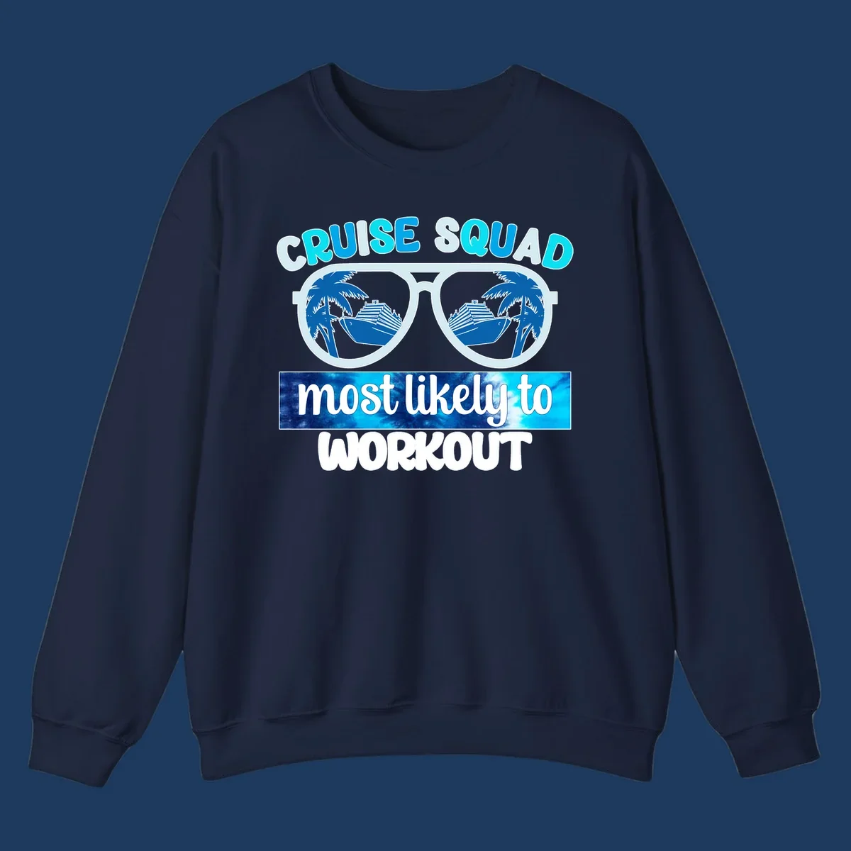 Oversized sunglasses with palm trees and cruise ship reflections, text reads 'Cruise Squad Most Likely To Workout'