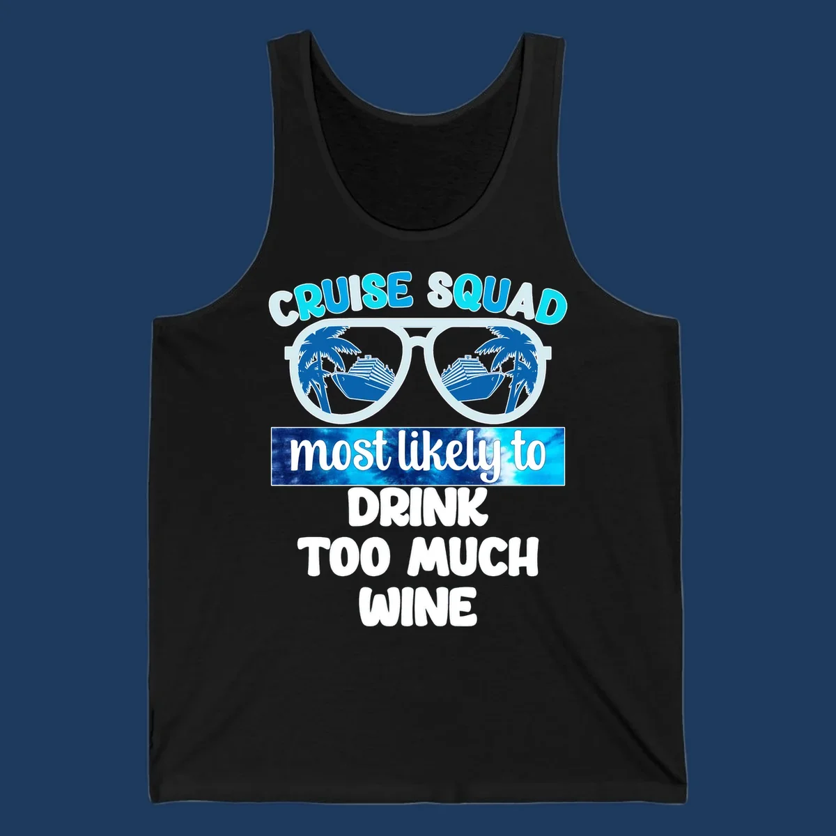 Oversized sunglasses design with cruise ships and palm trees, text reads 'Cruise Squad Most Likely to Drink Too Much Wine'