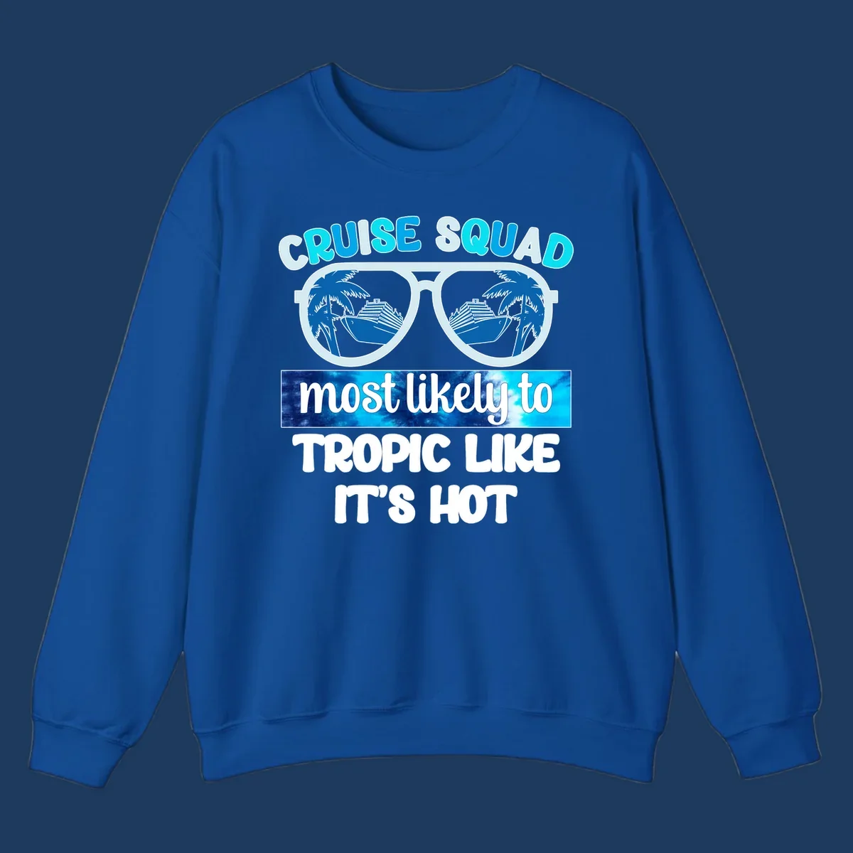 Oversized white sunglasses with cruise ships and palm trees reflected in lenses, text reads Cruise Squad most likely to Tropic Like It's Hot