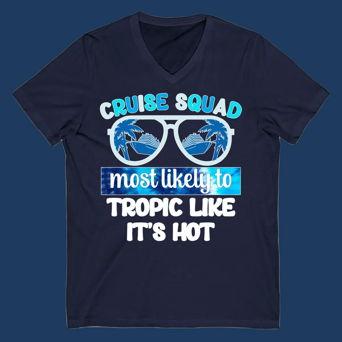 Oversized white sunglasses with cruise ships and palm trees reflected in lenses, text reads Cruise Squad most likely to Tropic Like It's Hot