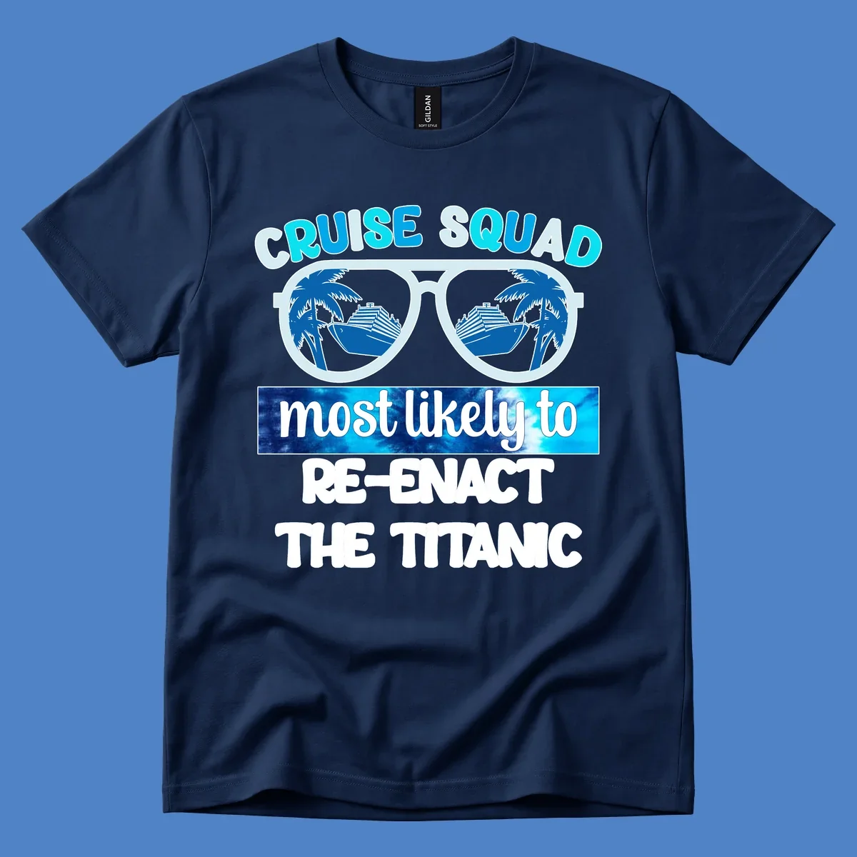 Cruise squad titanic humor design with oversized sunglasses reflecting ships and palm trees, funny nautical text artwork