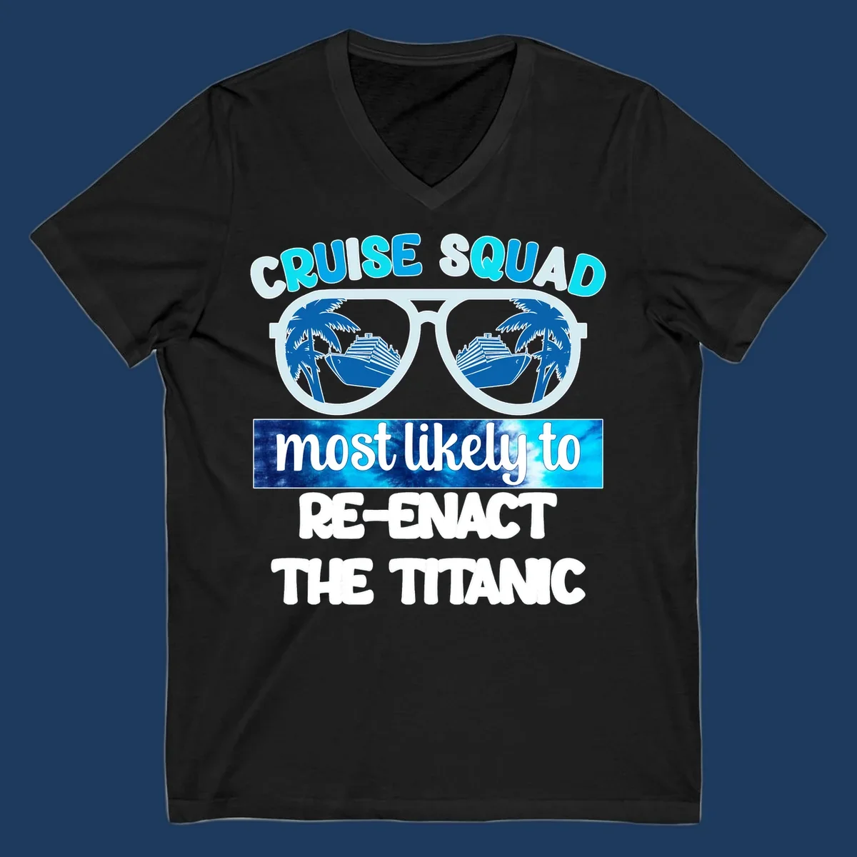 Cruise squad titanic humor design with oversized sunglasses reflecting ships and palm trees, funny nautical text artwork