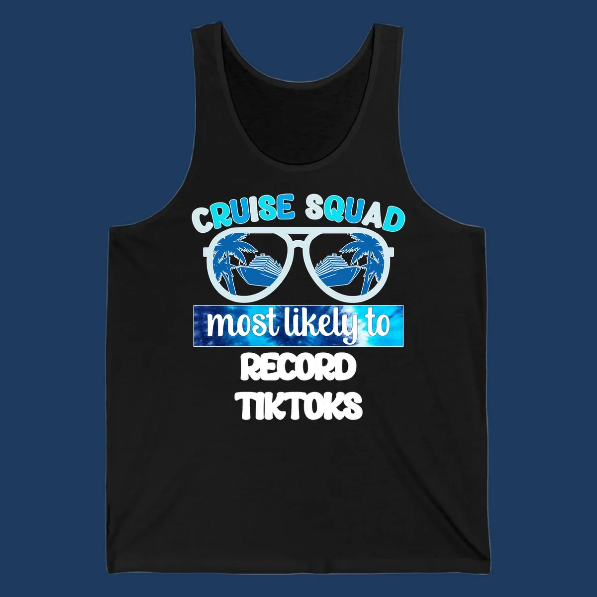 Cruise squad most likely to record tiktoks design with sunglasses reflecting cruise ships and palm trees