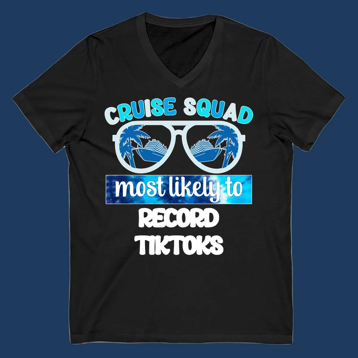 Cruise squad most likely to record tiktoks design with sunglasses reflecting cruise ships and palm trees