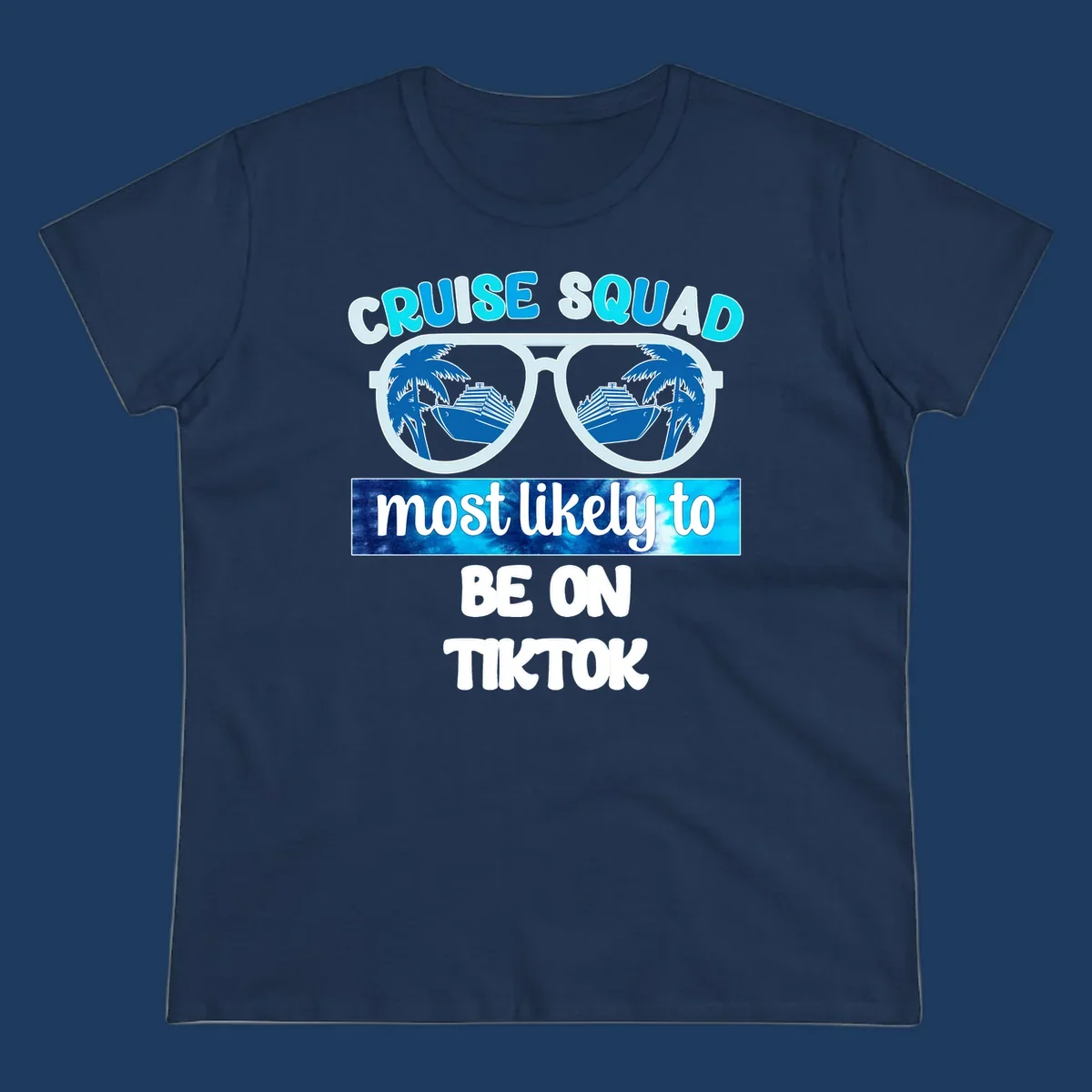Oversized sunglasses with cruise ships and palm trees reflected in the lenses, text reads Cruise Squad most likely to be on TikTok