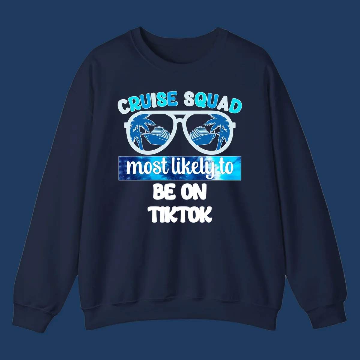 Oversized sunglasses with cruise ships and palm trees reflected in the lenses, text reads Cruise Squad most likely to be on TikTok