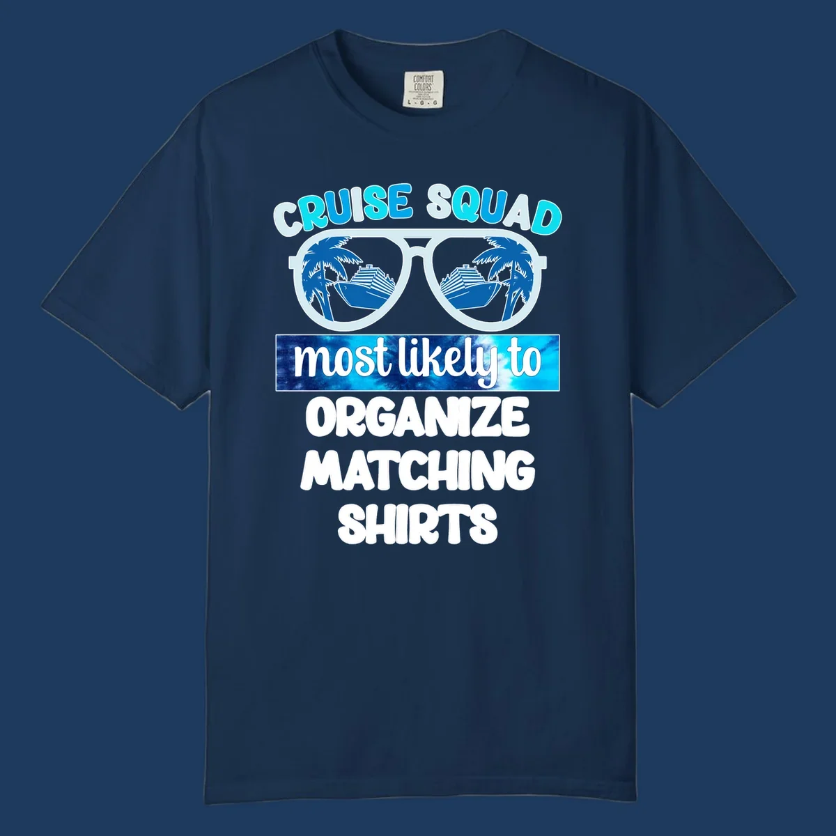 Oversized sunglasses with cruise ships and palm trees in the lenses, text reads 'Cruise Squad Most Likely To Organize Matching Shirts'