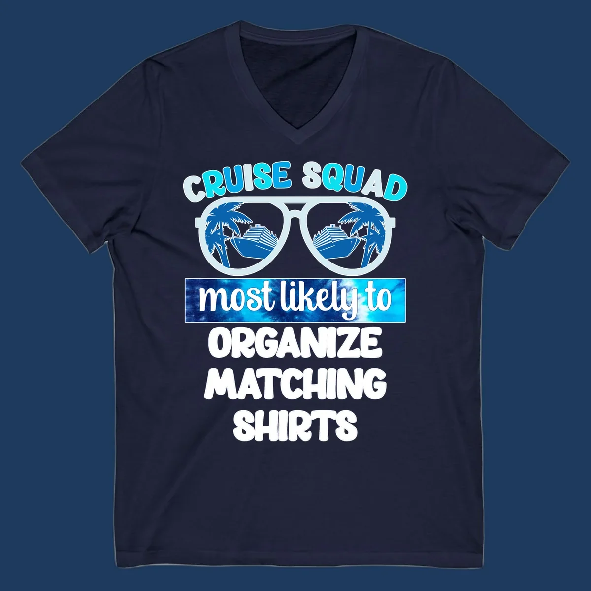 Oversized sunglasses with cruise ships and palm trees in the lenses, text reads 'Cruise Squad Most Likely To Organize Matching Shirts'