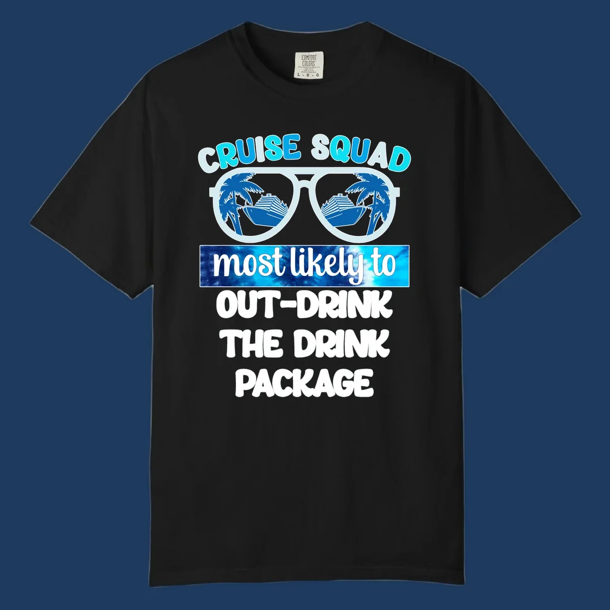 Sunglasses with palm trees and cruise ships, text reads 'Cruise Squad most likely to out-drink the drink package'