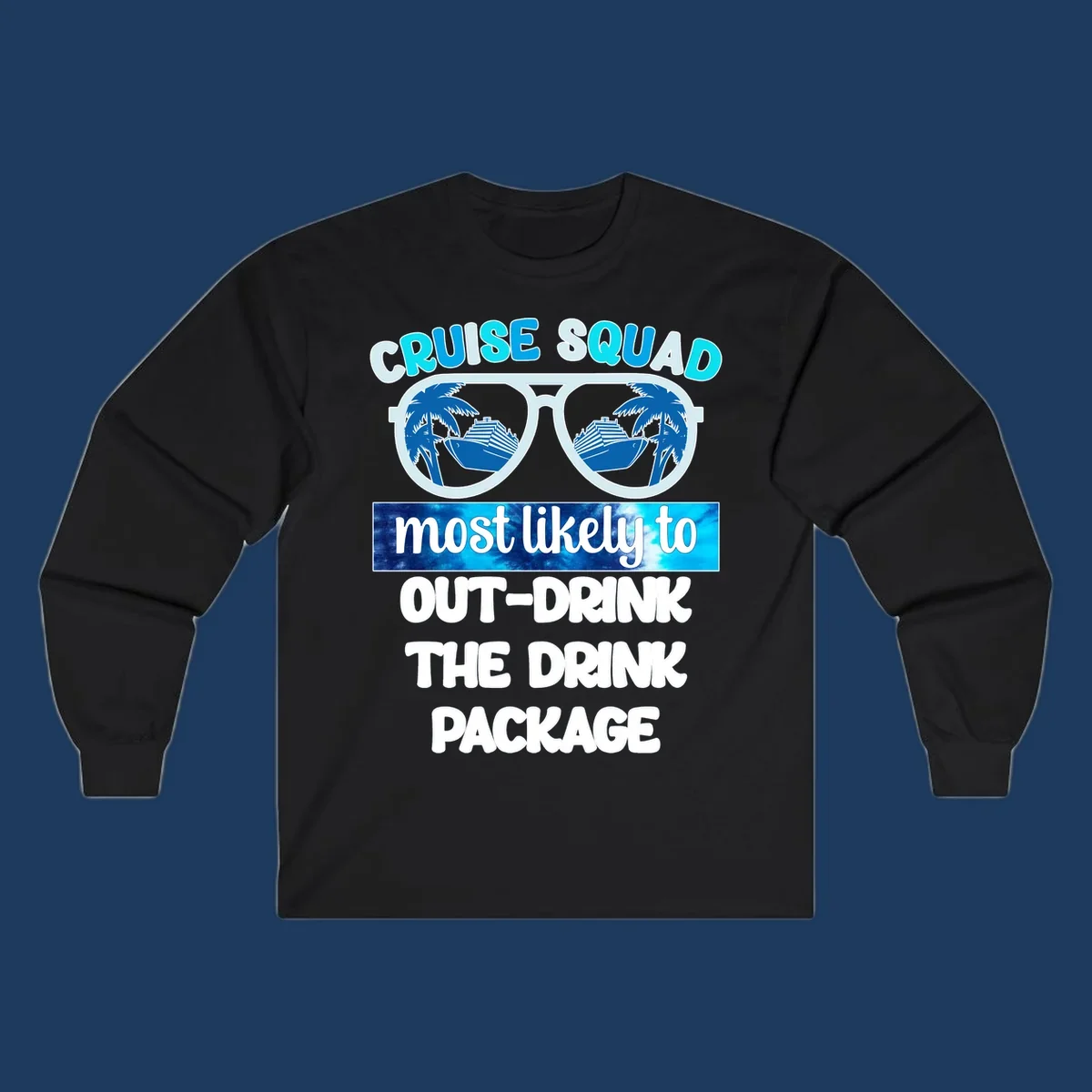 Sunglasses with palm trees and cruise ships, text reads 'Cruise Squad most likely to out-drink the drink package'