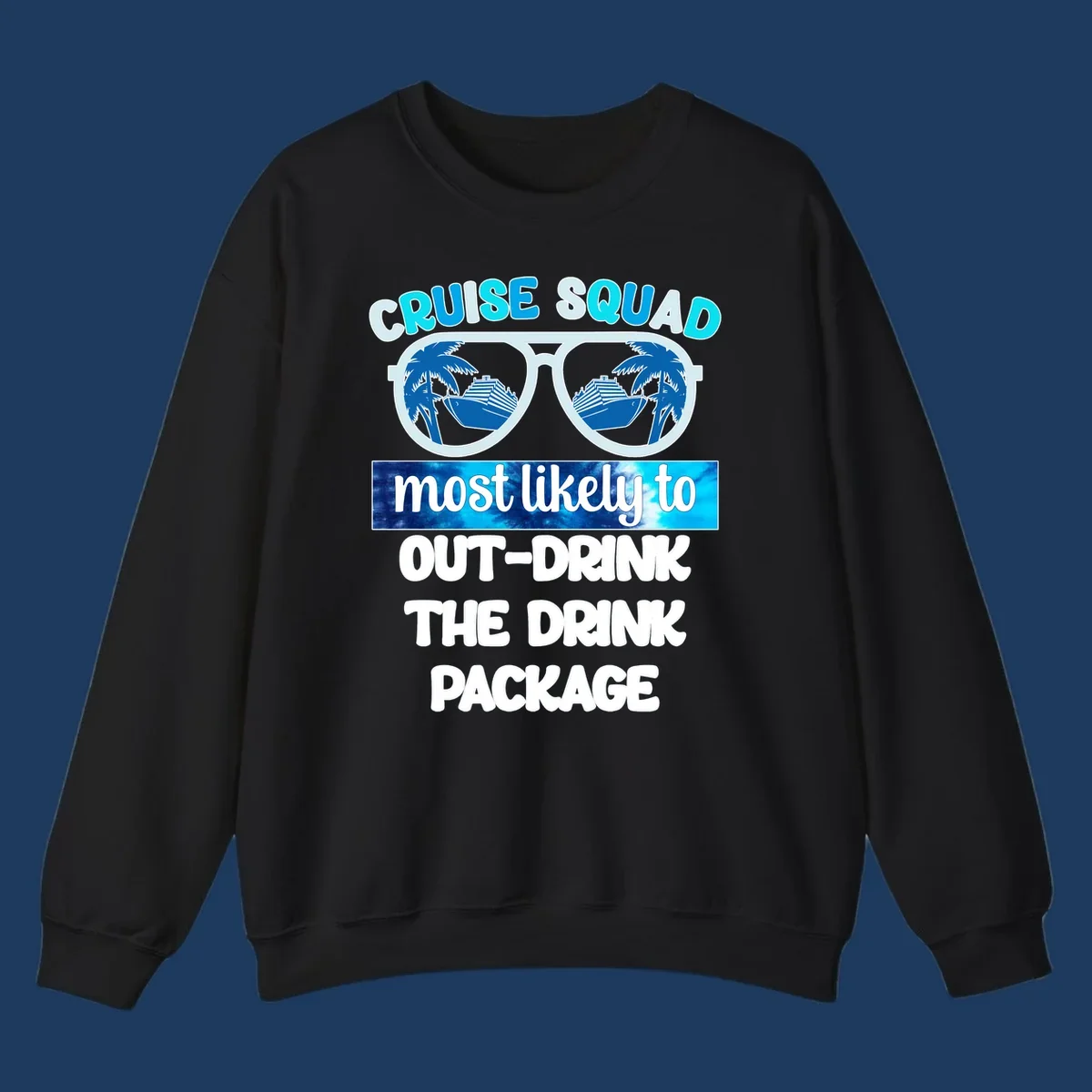 Sunglasses with palm trees and cruise ships, text reads 'Cruise Squad most likely to out-drink the drink package'