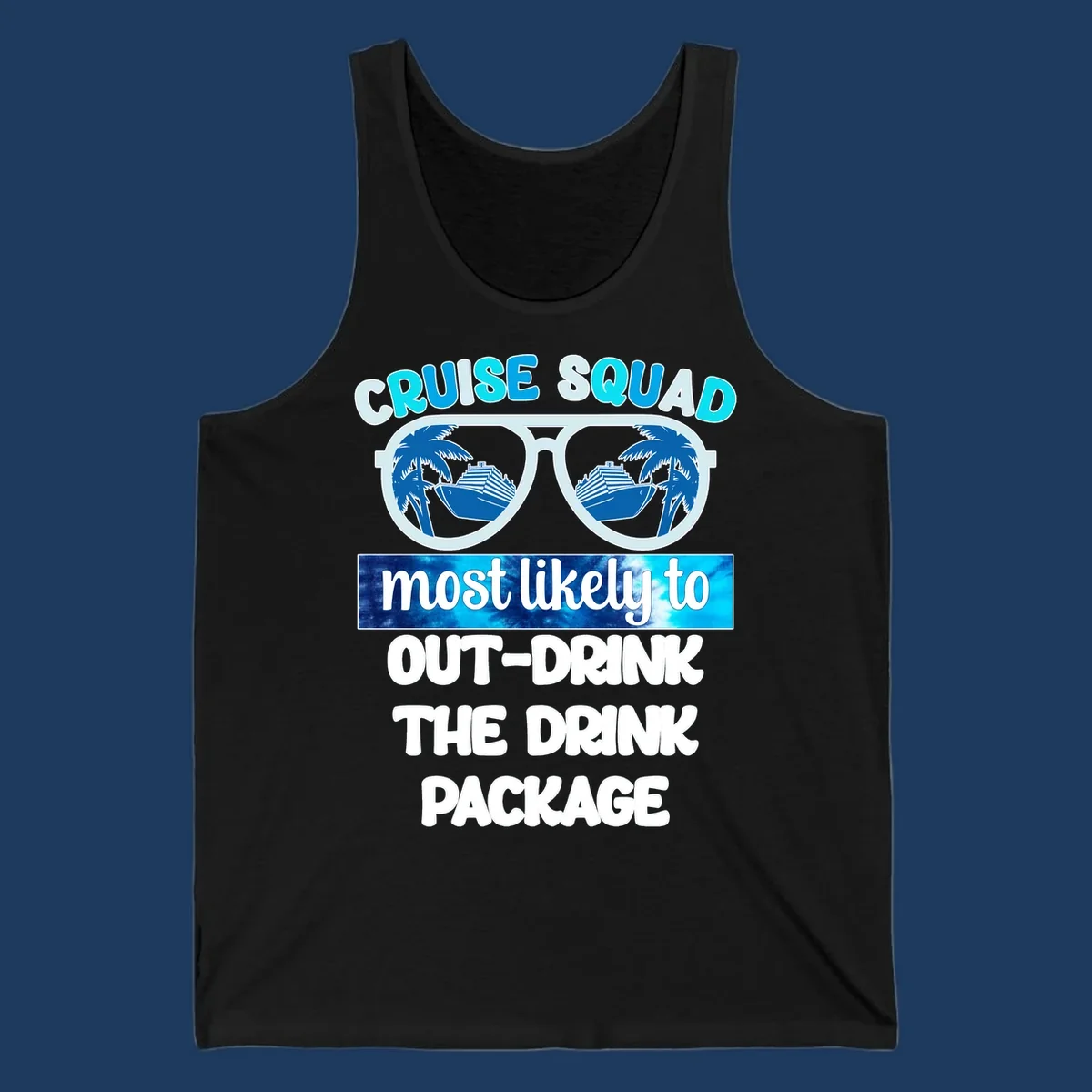 Sunglasses with palm trees and cruise ships, text reads 'Cruise Squad most likely to out-drink the drink package'