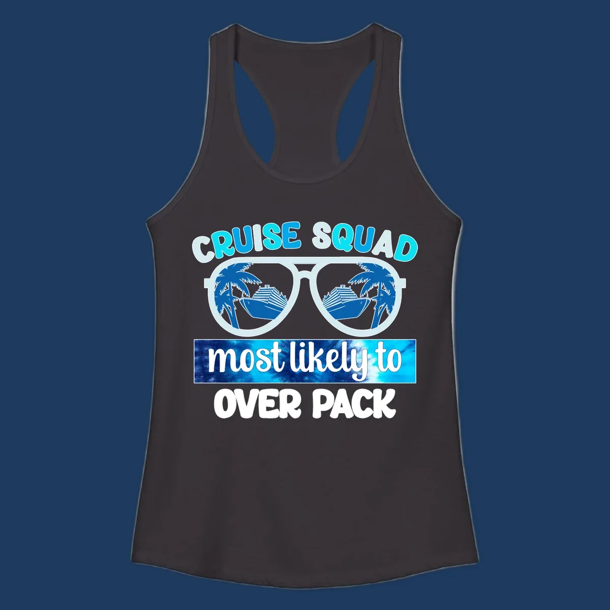 Cruise squad overpack design: sunglasses with palm trees and cruise ships in lenses, tropical vacation humor