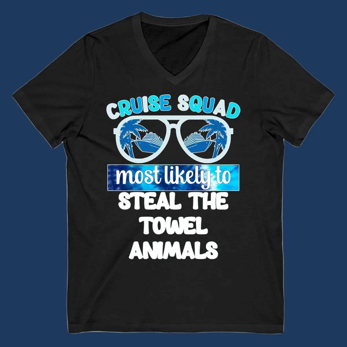 Cruise squad design with sunglasses reflecting ships and palms, text reads 'most likely to steal the towel animals'